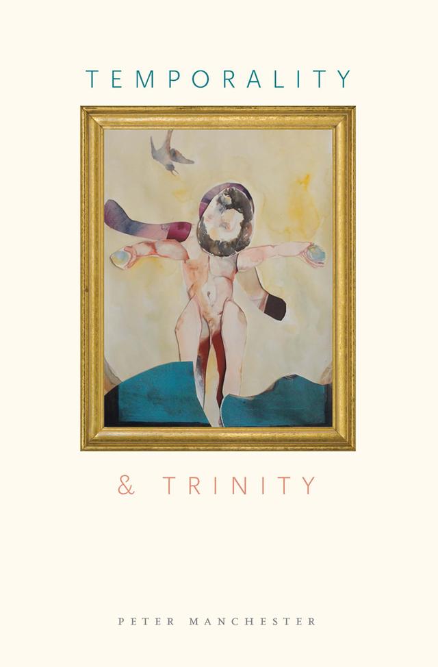 Temporality and Trinity by Peter Manchester