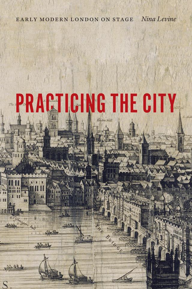 Practicing the City by Nina Levine