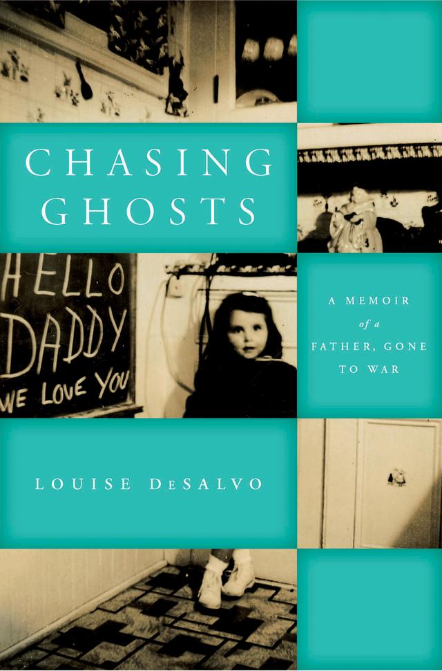 Chasing Ghosts by Louise DeSalvo