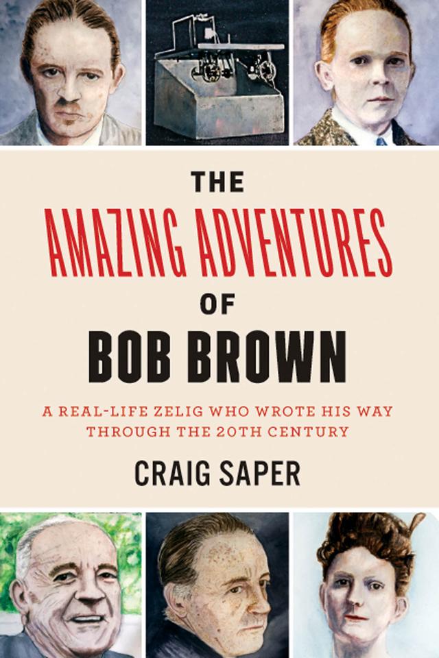 The Amazing Adventures of Bob Brown by Craig Saper
