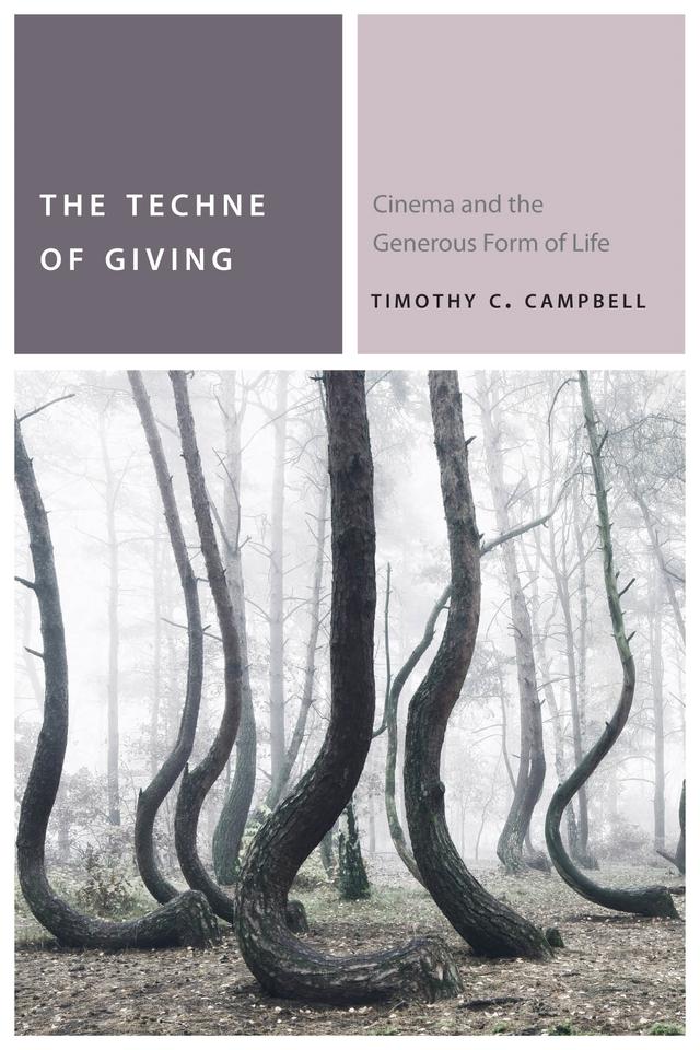 The Techne of Giving by Timothy C. Campbell