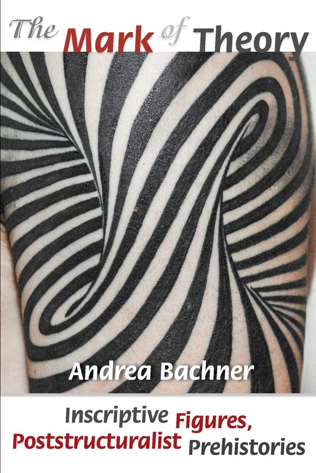 The Mark of Theory by Andrea Bachner