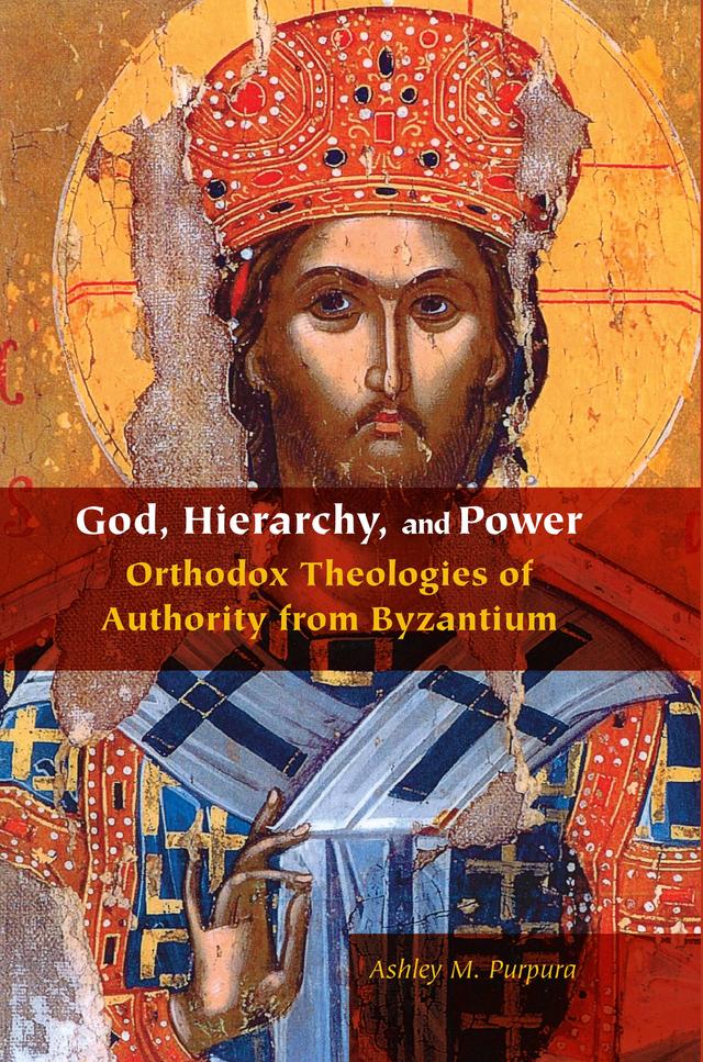 God, Hierarchy, and Power by Ashley M. Purpura