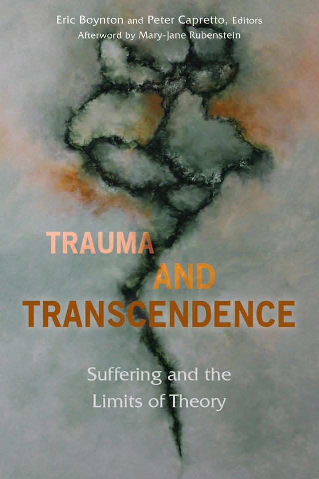 Trauma and Transcendence by Eric Boynton, Mary-Jane Rubenstein, Peter Capretto