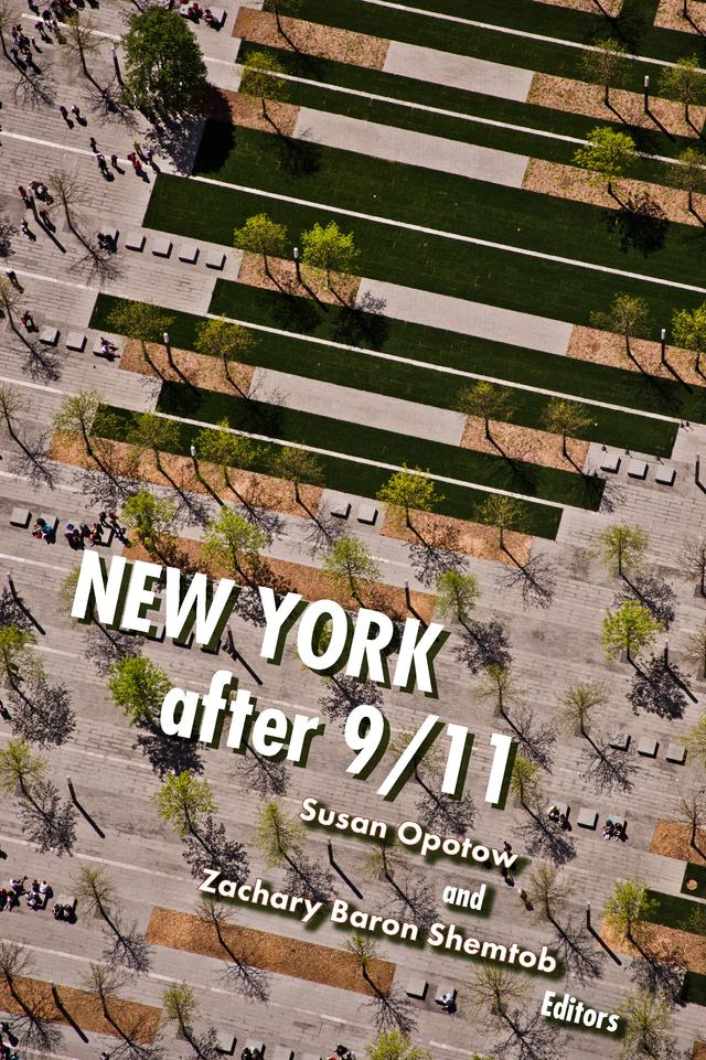 New York After 9/11 by Anne Hilburn, Ariel Durosky, Ari Lowell, Brian Davis, Charles Jennings, Cristina Onea, Daniel Libeskind, David Prezant, Diala Shamas, Guillermina Mejia, Hirofumi Minami, Jacqueline Moline, Joan Reibman, Karyna Pryiomka, Kimberly Flynn, Lait Helpman, Michael Arad, Michael Crane, Micki Siegel de Hernández, Norman Groner, Patrick Sweeney, Roberto Lucchini, Susan Opotow, Xi Zhu, Yuval Neria, Zachary Baron Shemtob