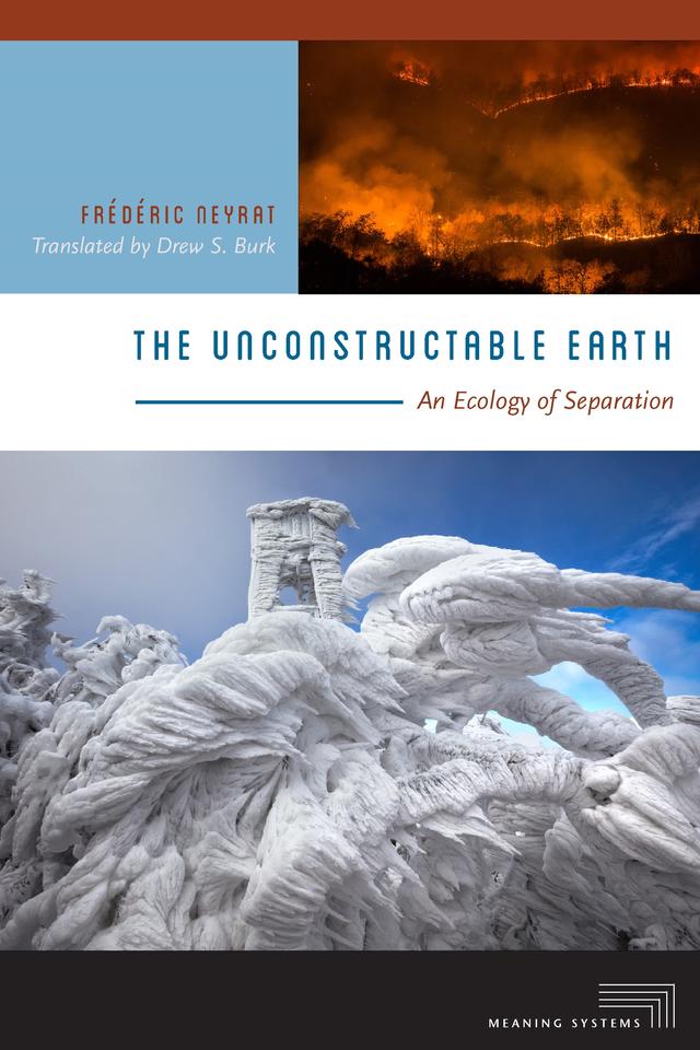The Unconstructable Earth by Drew S. Burk, Frédéric Neyrat