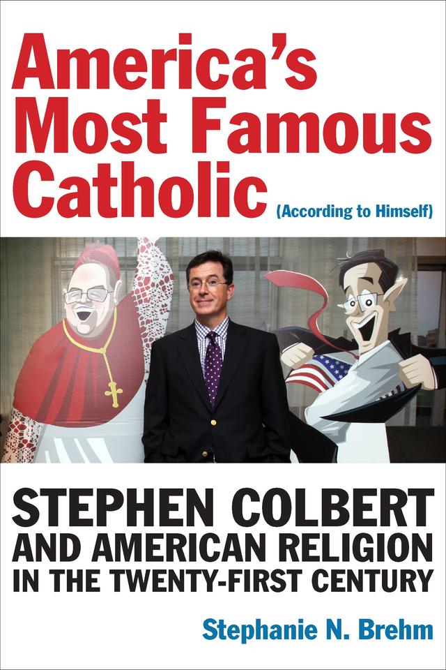 America’s Most Famous Catholic (According to Himself) by Stephanie N. Brehm