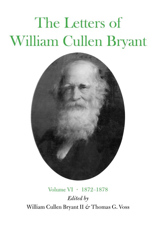 The Letters of William Cullen Bryant by Thomas G. Voss, William Cullen Bryant