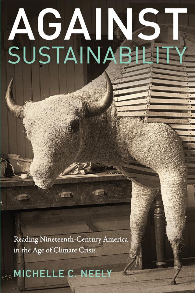 Against Sustainability by Michelle Neely