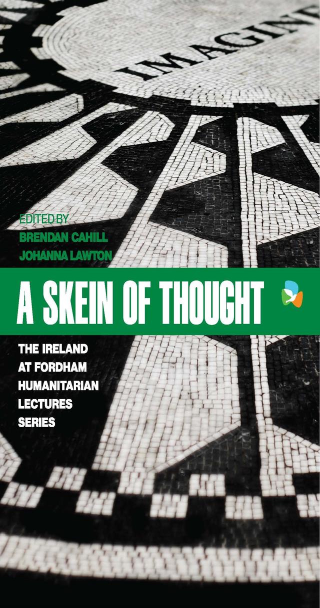 A Skein of Thought by Anne-Laure Duval, Brendan H. Cahill, Caitriona Dowd, Geraldine Byrne Nason, Jamie McGoldrick, Jemilah  Mahmood, Johanna Lawton, Mark Mellett, Mary Robinson, Matthew Hollingworth, Michael D. Higgins, Simon Coveney