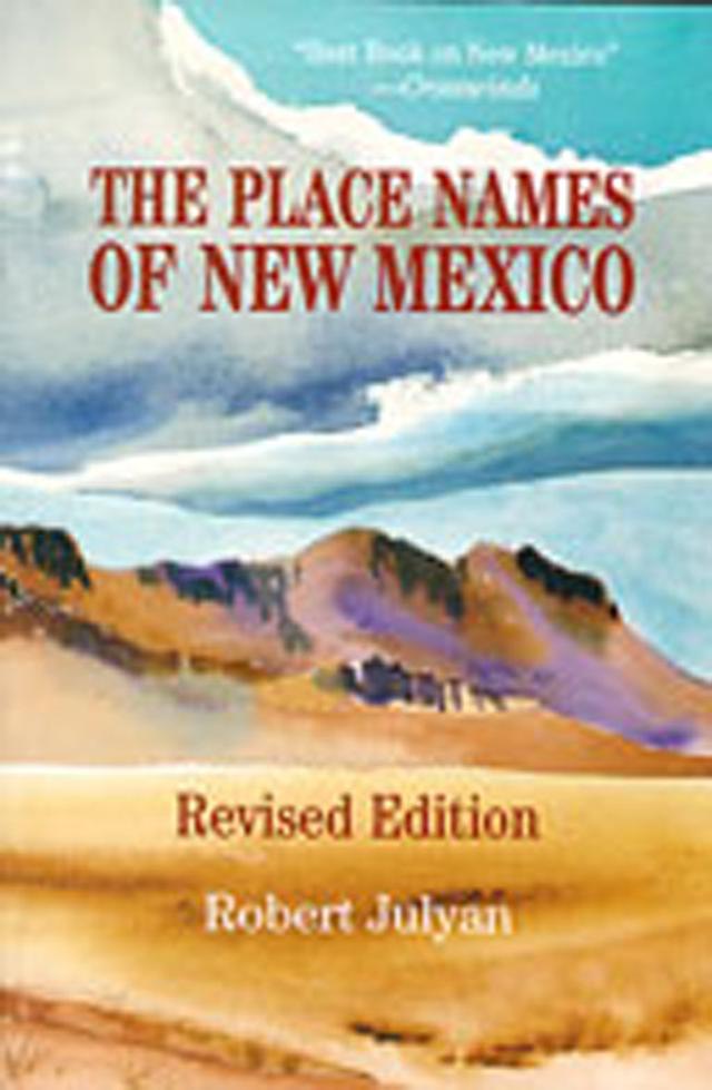 The Place Names of New Mexico by Robert Julyan