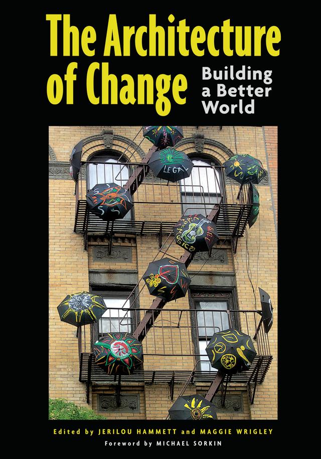 The Architecture of Change by Jerilou Hammett, Maggie Wrigley