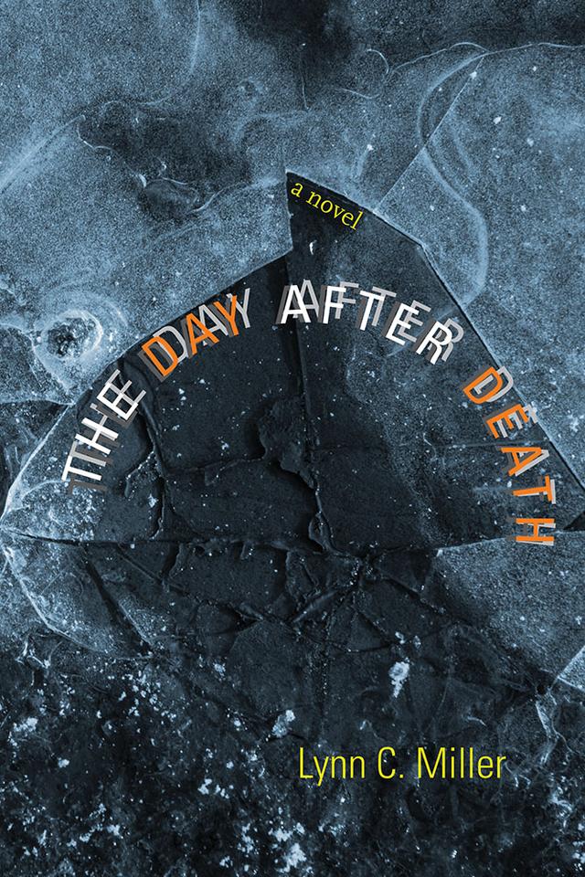 The Day after Death by Lynn C. Miller