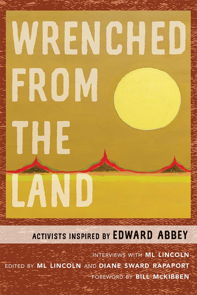 Wrenched from the Land by Bill McKibben, Diane Sward Rapaport, ML Lincoln