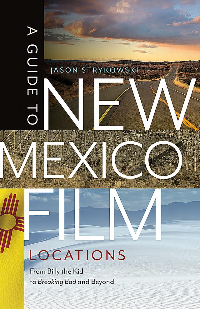 A Guide to New Mexico Film Locations by Jason Strykowski