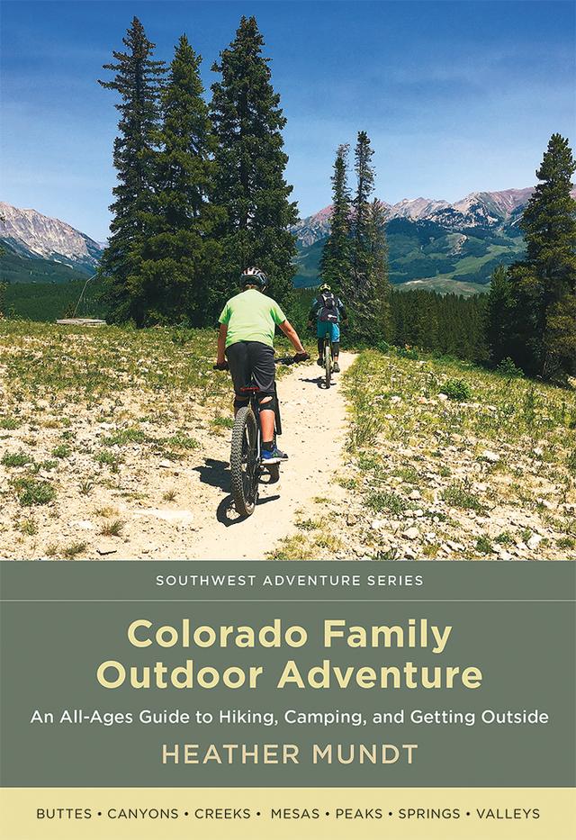 Colorado Family Outdoor Adventure by Heather Mundt