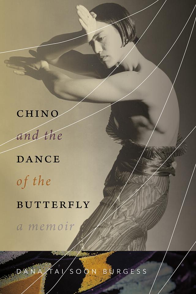 Chino and the Dance of the Butterfly by Dana Tai Soon Burgess