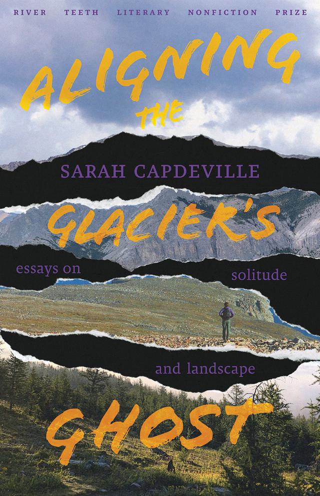 Aligning the Glacier's Ghost by Sarah Capdeville