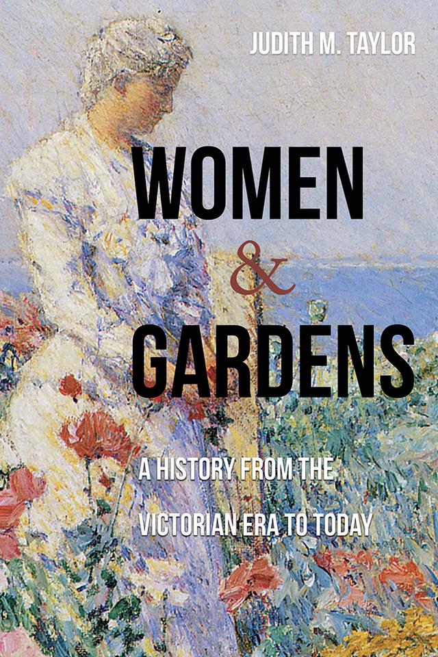 Women and Gardens by Judith M. Taylor