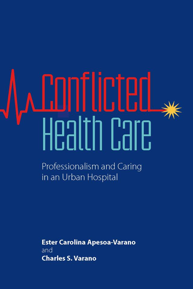 Conflicted Health Care by Charles S. Varano, Ester Carolina Apesoa-Varano