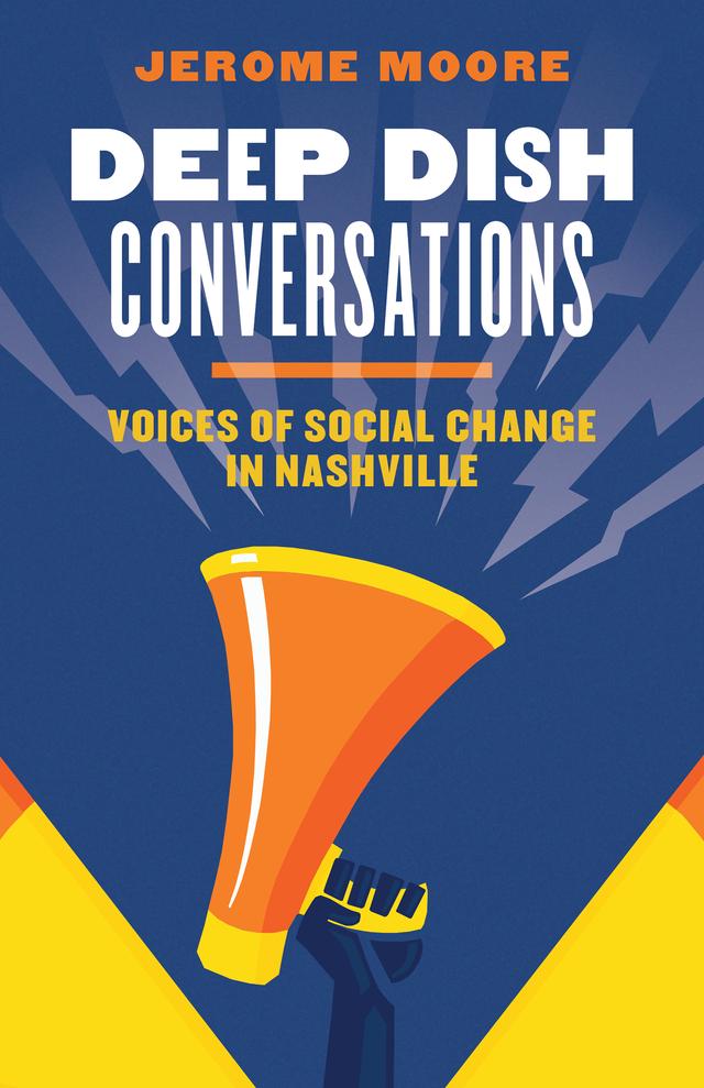 Deep Dish Conversations by Calvin Bryant, Carlos Lara, Christiane Buggs, Dawn Deaner, Emma Crownover, Jamel Campbell-Gooch, Jerome Moore, Jorge Salles Diaz, Joshua Black, Marcus Trotter-Lockett, Rahim Buford, Sekou Franklin, Sheila Calloway, Theeda Murphy, Tim Wise, Will Acuff