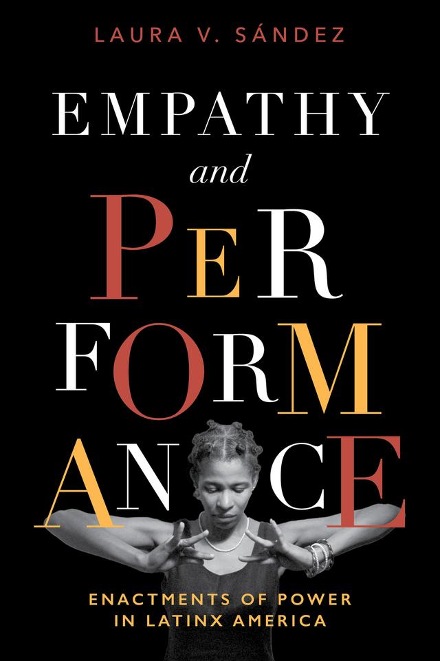 Empathy and Performance by Laura V. Sández