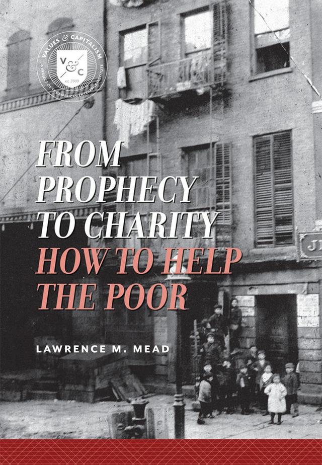 From Prophecy to Charity by Lawrence M. Mead