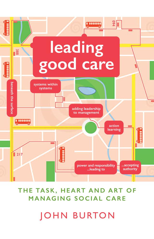 Leading Good Care by Debbie Sorkin, John Burton