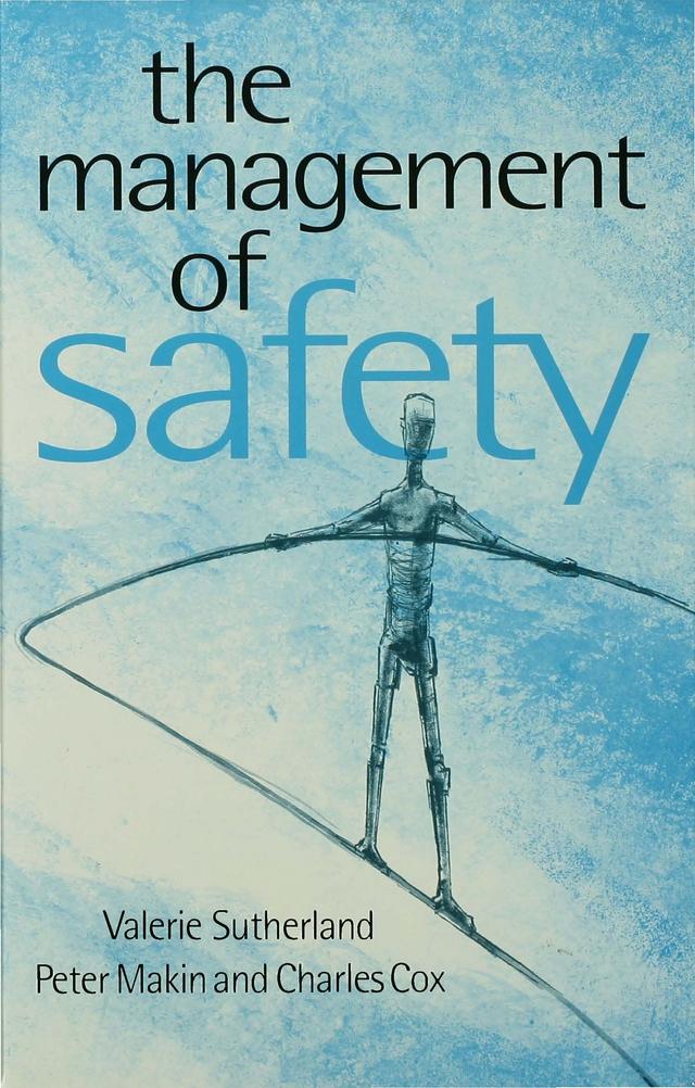 The Management of Safety by Valerie Sutherland