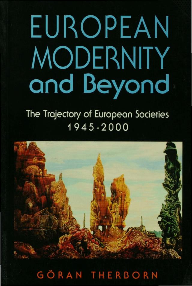 European Modernity and Beyond by Göran Therborn