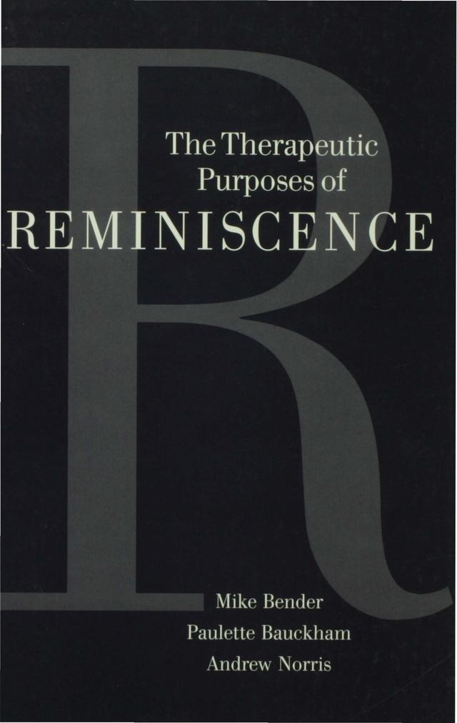 The Therapeutic Purposes of Reminiscence by Mike Bender