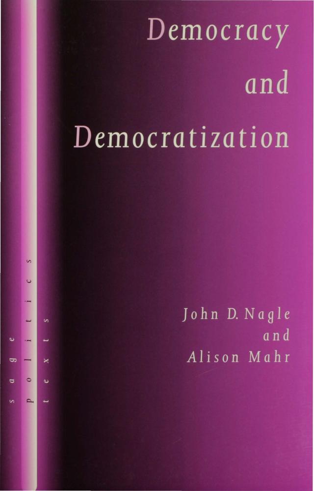 Democracy and Democratization by John D Nagle