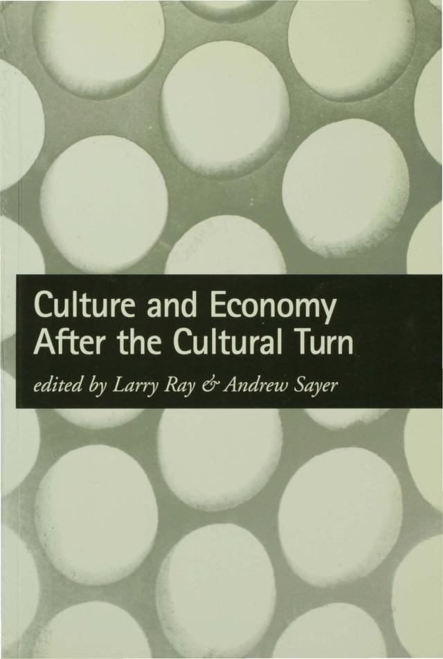 Culture and Economy After the Cultural Turn by Larry Ray