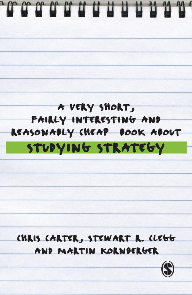 A Very Short, Fairly Interesting and Reasonably Cheap Book About Studying Strategy by Chris Carter