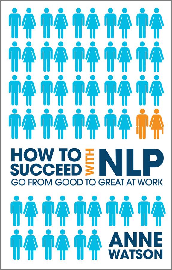 How to Succeed with NLP by Anne Watson