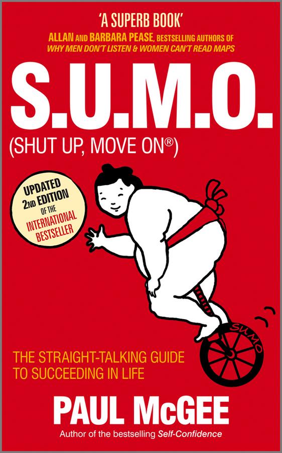 S.U.M.O (Shut Up, Move On) by Paul McGee