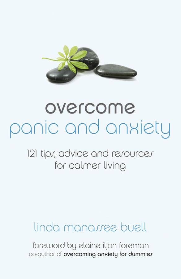 Overcome Panic and Anxiety by Elaine Iljon Foreman, Linda Manassee Buell