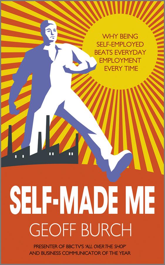 Self Made Me by Geoffrey Burch