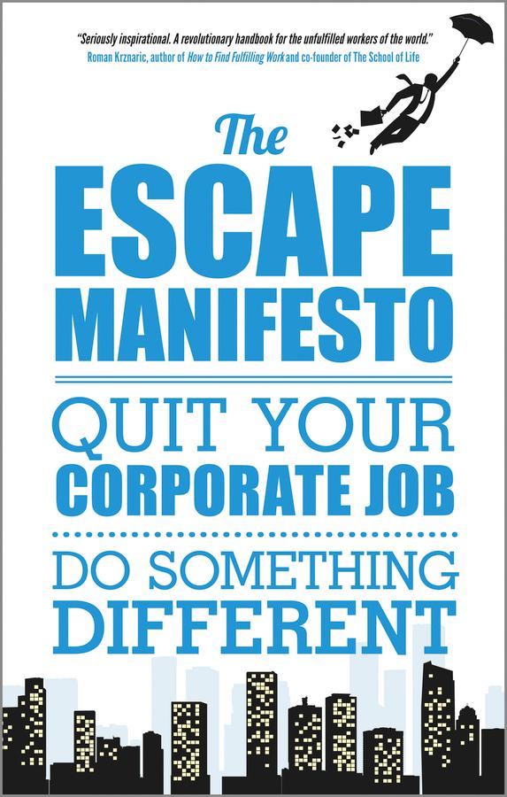 The Escape Manifesto by Escape The City