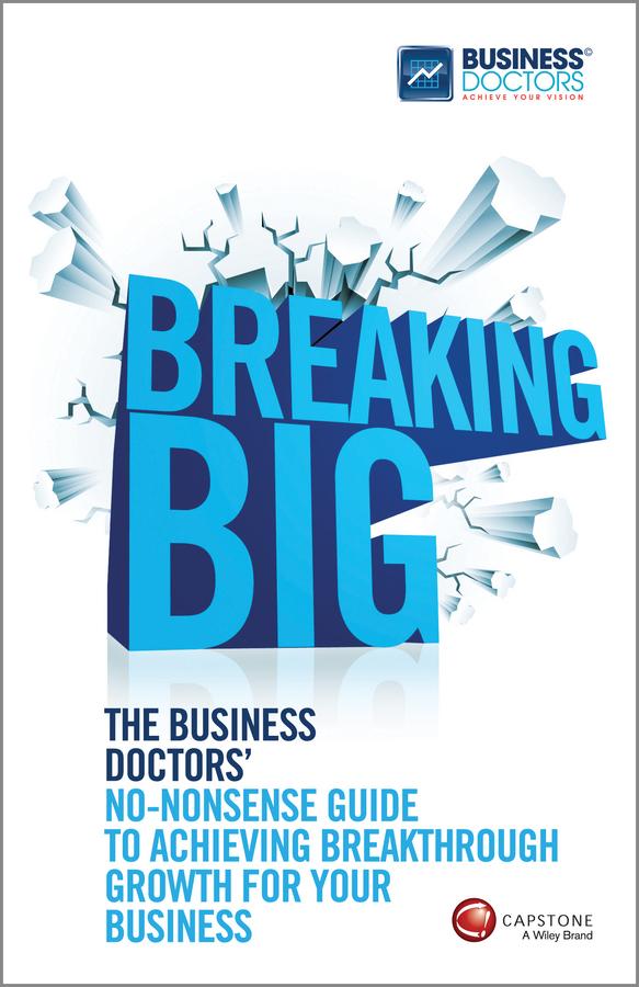 Breaking Big by The Business Doctors