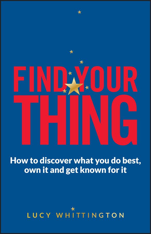 Find Your Thing by Lucy Whittington