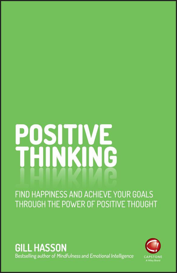 Positive Thinking by Gill Hasson