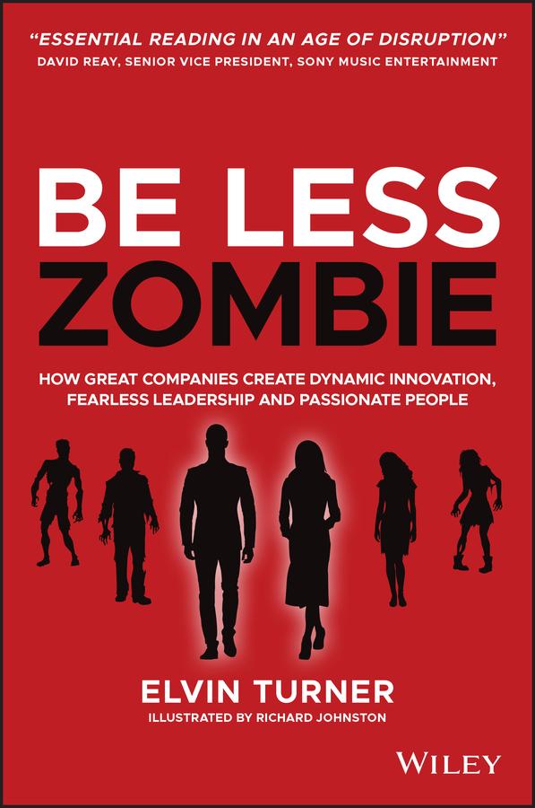 Be Less Zombie by Elvin Turner, Richard Johnston