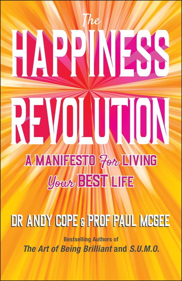 The Happiness Revolution by Andy Cope, Paul McGee