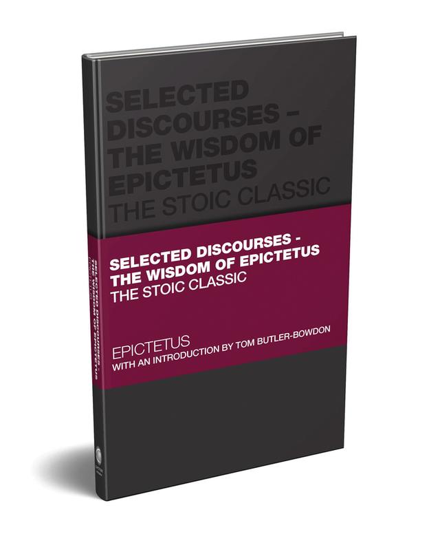 Selected Discourses - The Wisdom of Epictetus by Epictetus, Tom Butler-Bowdon