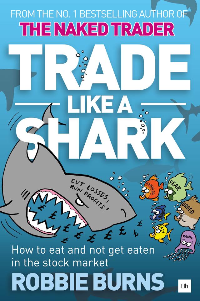 Trade Like a Shark by Robbie Burns