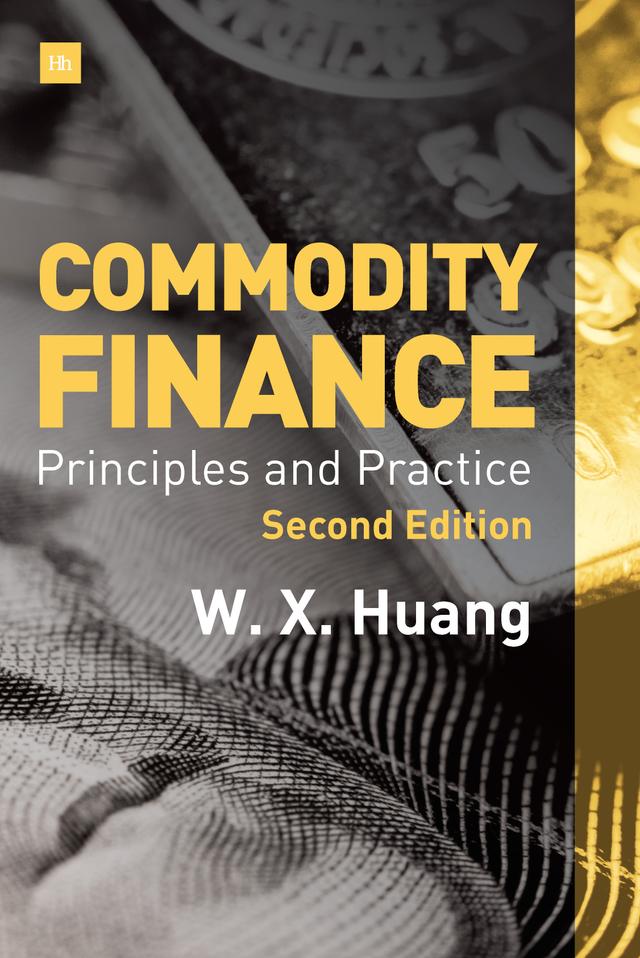 Commodity Finance -- 2nd Edition by Weixin Huang