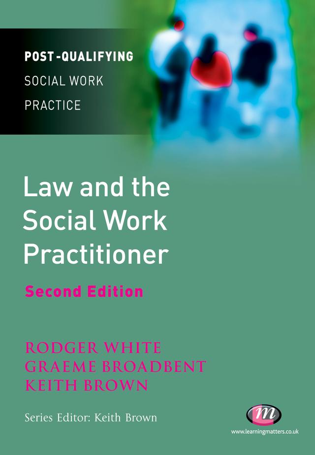 Law and the Social Work Practitioner by Rodger White