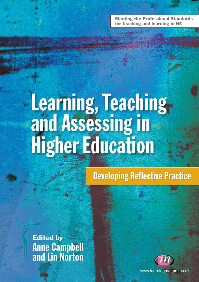 Learning, Teaching and Assessing in Higher Education by Anne Campbell