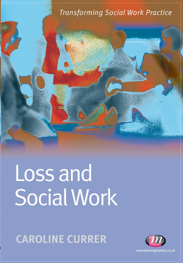 Loss and Social Work by Caroline Currer